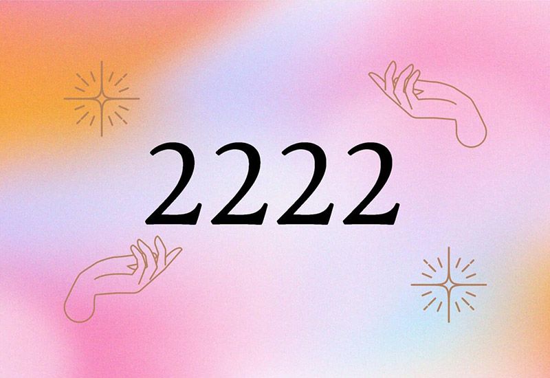 2222 có ý nghĩa gì? Lý giải ý nghĩa của 2222 trong tình yêu và cuộc sống